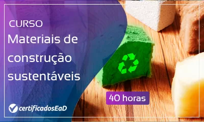 Curso online gratuito de Materiais de construção sustentáveis